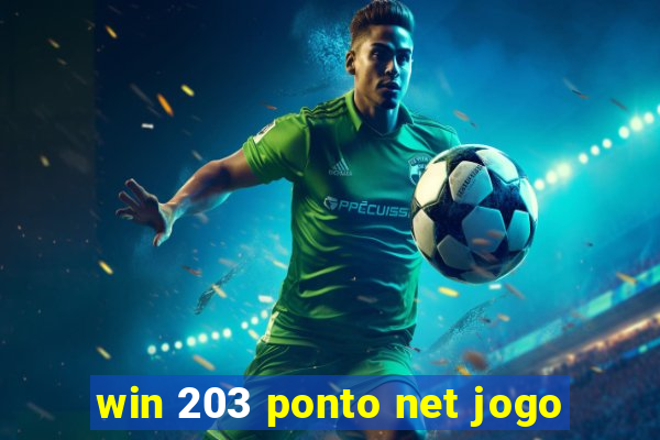 win 203 ponto net jogo